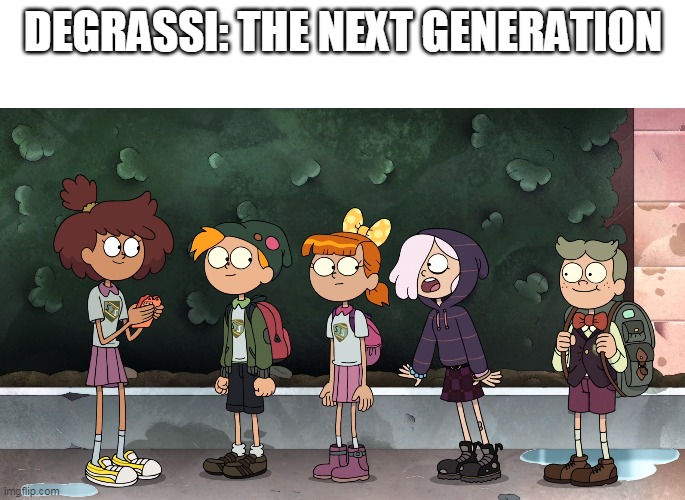 Degrassi Reboot | DEGRASSI: THE NEXT GENERATION | image tagged in degrassi,amphibia,lookalike,disney,teens,reboot | made w/ Imgflip meme maker