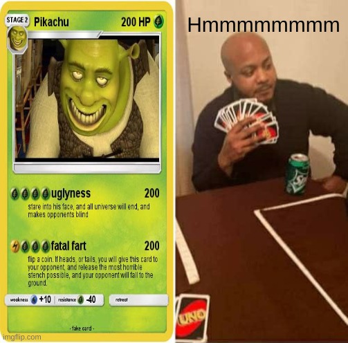 UNO Draw 25 Cards Meme | Hmmmmmmmm | image tagged in memes,uno draw 25 cards | made w/ Imgflip meme maker