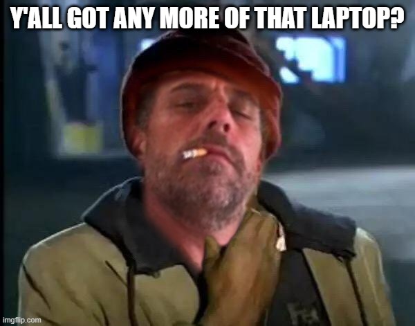 Y'ALL GOT ANY MORE OF THAT LAPTOP? | made w/ Imgflip meme maker
