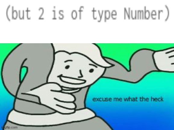 What the heck | image tagged in excuse me what the heck | made w/ Imgflip meme maker