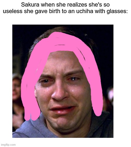 Sakura when she realizes she's so useless she gave birth to an uchiha with glasses: | image tagged in blank white template | made w/ Imgflip meme maker