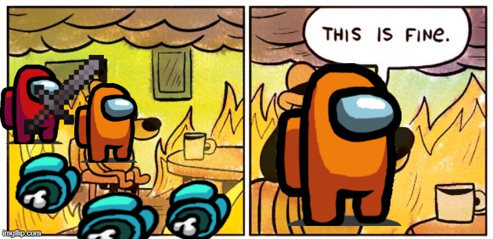 This Is Fine Meme | image tagged in memes,this is fine | made w/ Imgflip meme maker