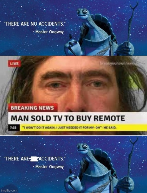 THERE ARE ACCIDENTS | image tagged in there are no accidents,breaking news,funny memes,memes,lol so funny | made w/ Imgflip meme maker