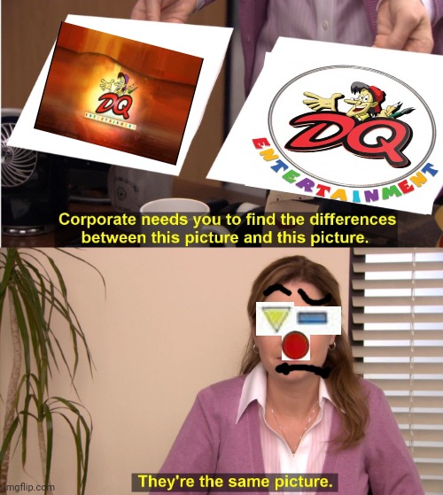 They're The Same Picture Meme | image tagged in memes,they're the same picture,france animation,dq entertainment | made w/ Imgflip meme maker