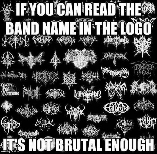 Brutal Dyslexia | image tagged in brutal dyslexia,metal memes | made w/ Imgflip meme maker