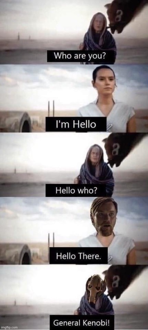 Hello there! | made w/ Imgflip meme maker