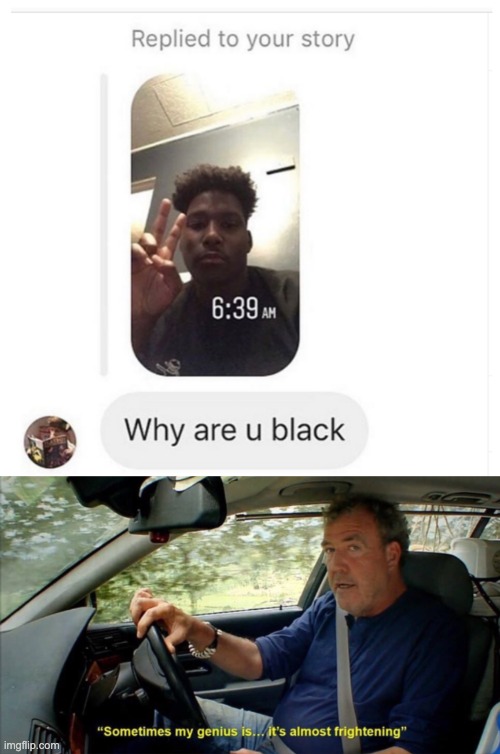 Guys we solved racism just not be black omg why didn't we think of this sooner | image tagged in sometimes my genius is it's almost frightening | made w/ Imgflip meme maker