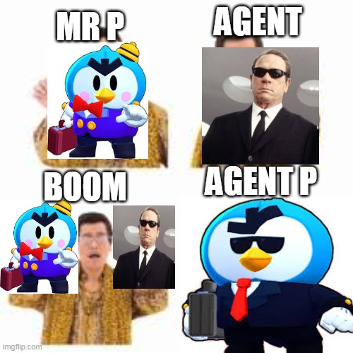 why...... | AGENT; MR P; AGENT P; BOOM | image tagged in brawl stars,dank memes | made w/ Imgflip meme maker