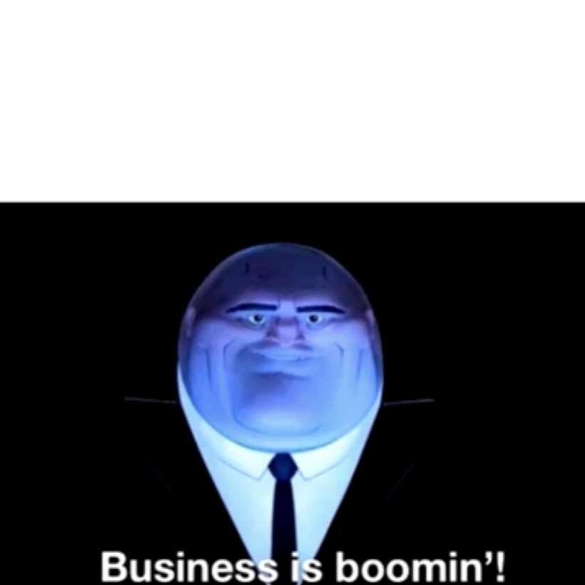 High Quality Kingpin Business is boomin' Blank Meme Template