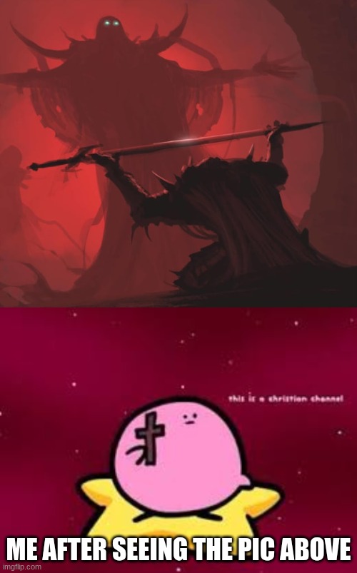 Kirbo says no | ME AFTER SEEING THE PIC ABOVE | image tagged in offering the sword,christian kirbo | made w/ Imgflip meme maker
