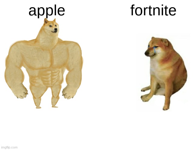 LOL | apple; fortnite | image tagged in memes,buff doge vs cheems,lol,oof,lel | made w/ Imgflip meme maker