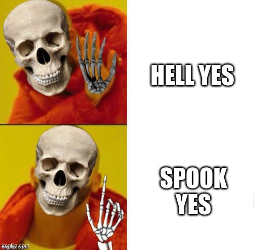 Spooky Drake | HELL YES SPOOK YES | image tagged in spooky drake | made w/ Imgflip meme maker