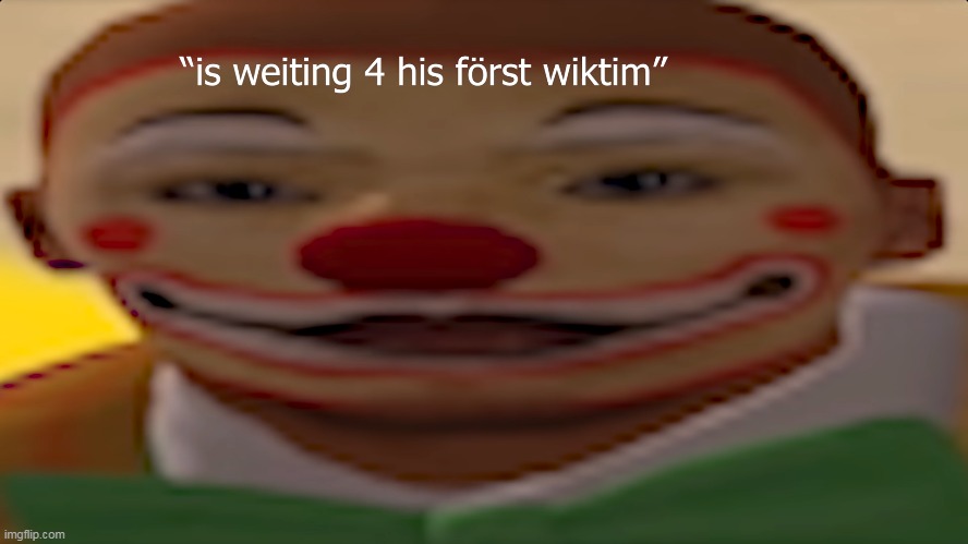 is weiting 4 his forst wiktim | image tagged in is weiting 4 his forst wiktim,memes,funny,gta san andreas,grand theft auto | made w/ Imgflip meme maker
