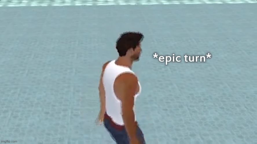 epic turn | image tagged in memes,funny,epic turn,grand theft auto,gta san andreas,mobile | made w/ Imgflip meme maker