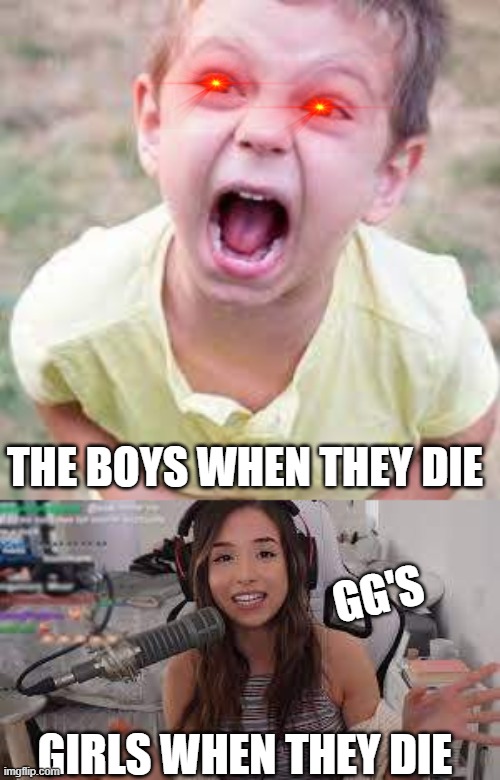 Different streamers | THE BOYS WHEN THEY DIE; GG'S; GIRLS WHEN THEY DIE | image tagged in pokemon,funny,streamer,good job | made w/ Imgflip meme maker