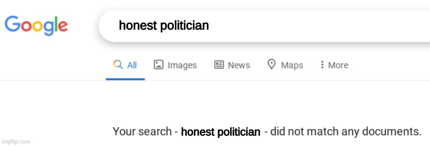 honest politician; honest politician | image tagged in politics | made w/ Imgflip meme maker