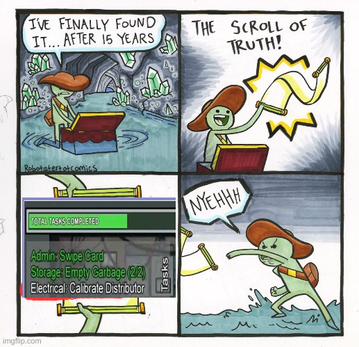 That One Annoying Task | image tagged in memes,the scroll of truth | made w/ Imgflip meme maker