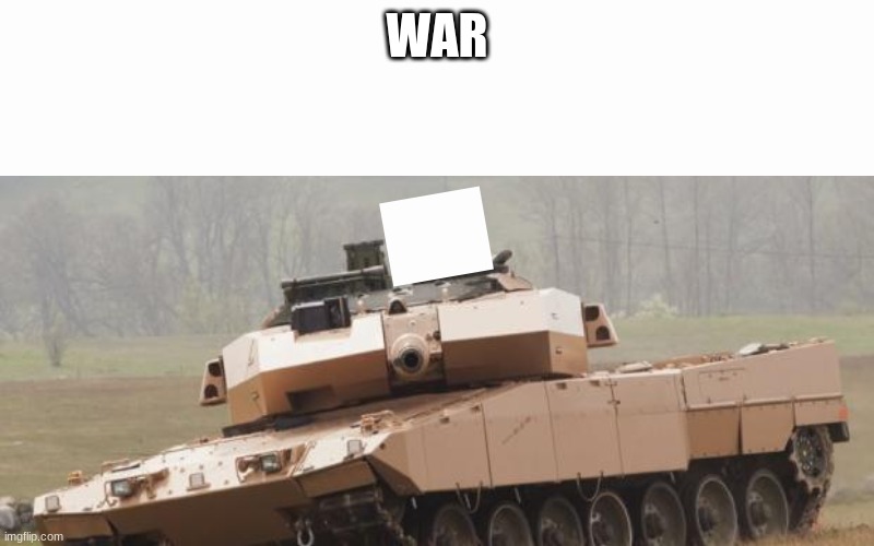 WAR | made w/ Imgflip meme maker