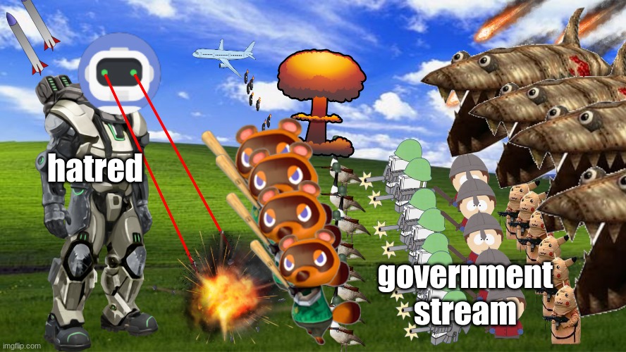 hatred; government stream | made w/ Imgflip meme maker