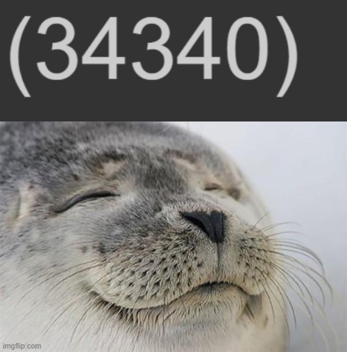 This keeps happening -_- | image tagged in satisfied seal | made w/ Imgflip meme maker