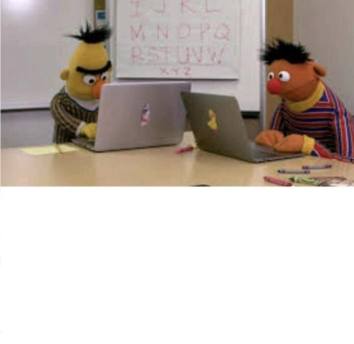 High Quality Bert and Ernie at Work Blank Meme Template