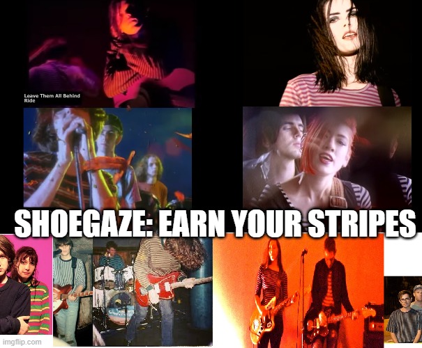 Stripey Shoegazers | SHOEGAZE: EARN YOUR STRIPES | image tagged in shoegaze,fashion,shoegaze fashion,culture,sub-culture,stripey | made w/ Imgflip meme maker