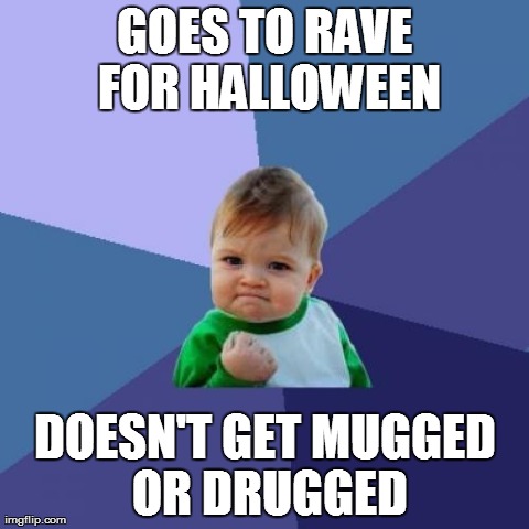 Went to a Rave Last Night... - Imgflip