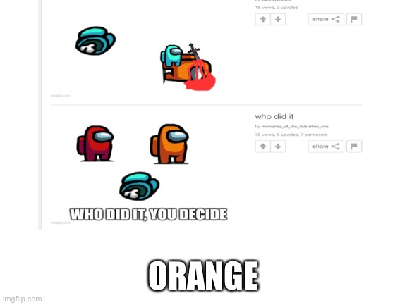 ORANGE | made w/ Imgflip meme maker