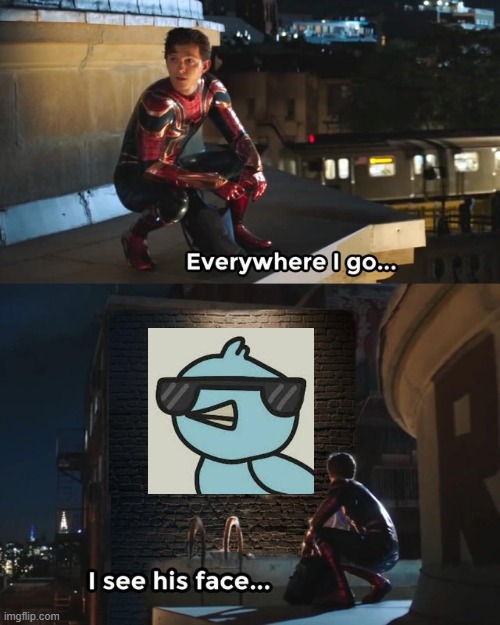 how are there so many of them | image tagged in everywhere i go i see his face | made w/ Imgflip meme maker