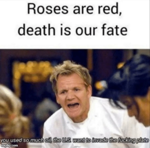 roses are red | image tagged in funny memes,memes | made w/ Imgflip meme maker