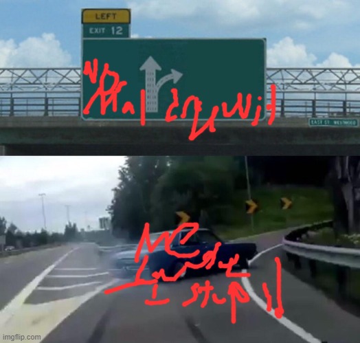 Brain size 0 | image tagged in memes,left exit 12 off ramp,funny,funny memes,drawing,human stupidity | made w/ Imgflip meme maker