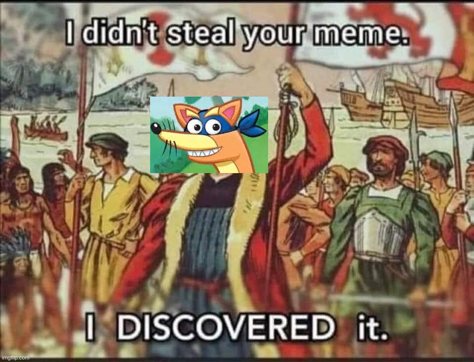 image tagged in swiper,oh wow are you actually reading these tags,dora the explorer,meme stealing license | made w/ Imgflip meme maker