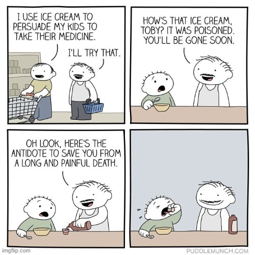 Not a bad idea | image tagged in funny,comics/cartoons,medicine,ice cream | made w/ Imgflip meme maker