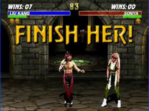 Finish Her | image tagged in finish her | made w/ Imgflip meme maker