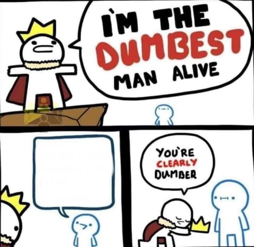 High Quality i am the dumbest man alive Blank Meme Template