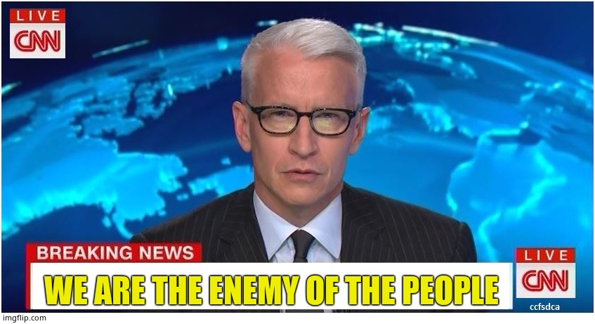 CNN Breaking News Anderson Cooper | WE ARE THE ENEMY OF THE PEOPLE | image tagged in cnn breaking news anderson cooper,cia,fake news,suppression | made w/ Imgflip meme maker