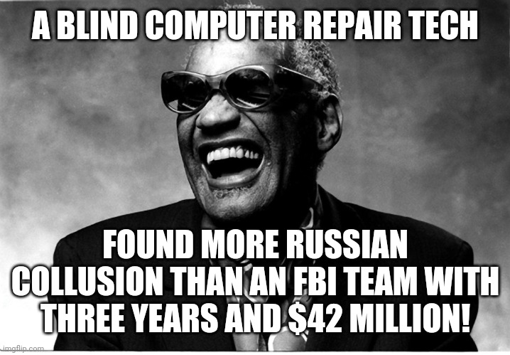 cannot be unseen | A BLIND COMPUTER REPAIR TECH; FOUND MORE RUSSIAN COLLUSION THAN AN FBI TEAM WITH THREE YEARS AND $42 MILLION! | image tagged in blind man thing,biden,laptop,2020 elections | made w/ Imgflip meme maker