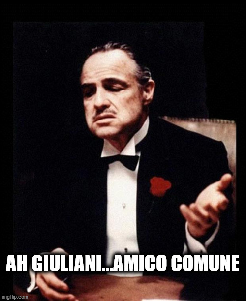 godfather | AH GIULIANI...AMICO COMUNE | image tagged in godfather | made w/ Imgflip meme maker