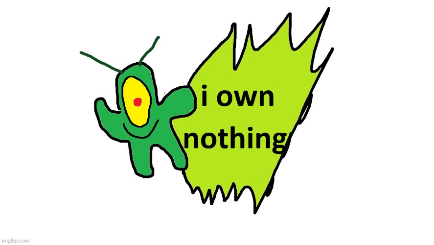 i own nothing | image tagged in memes,funny,i own nothing,plankton,spongebob | made w/ Imgflip meme maker