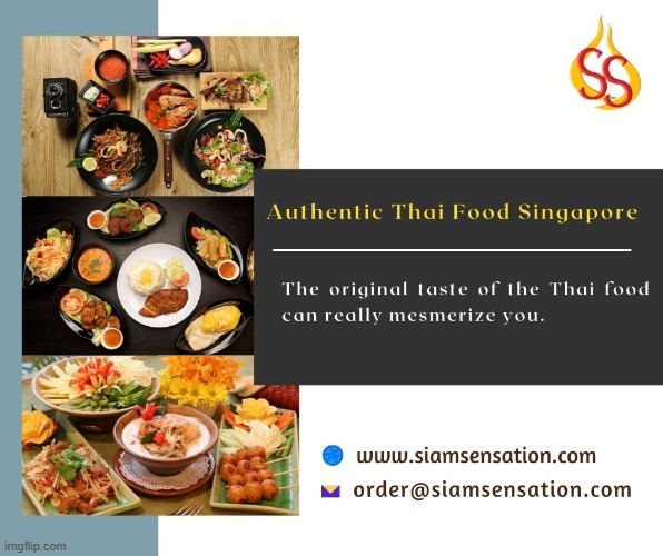 Authentic Thai food Singapore | image tagged in authentic thai food,top thai restaurant,affordable thai food,siam sensation thai cuisine | made w/ Imgflip meme maker