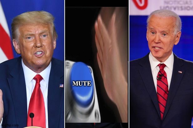 Muted! | MUTE | image tagged in trump biden debate | made w/ Imgflip meme maker