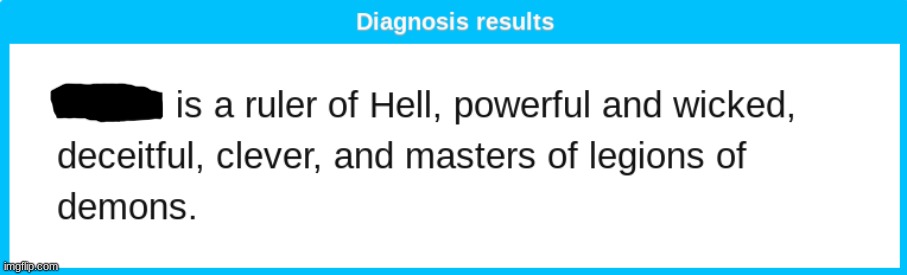 I used my real name and this is what i got and ngl its true lol. | image tagged in demon,true | made w/ Imgflip meme maker