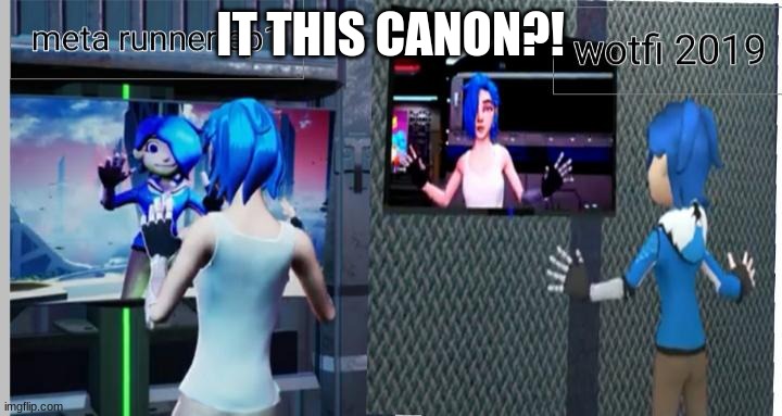 IT THIS CANON?! | made w/ Imgflip meme maker