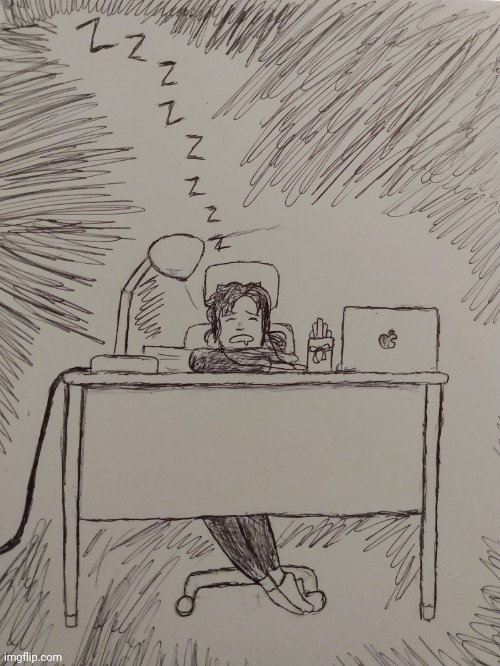Today's inktober drawing | image tagged in drawings,what,even,is,sleep,lol | made w/ Imgflip meme maker