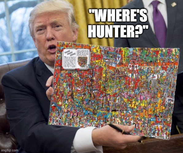 trump where’s waldo | "WHERE'S HUNTER?" | image tagged in trump where s waldo | made w/ Imgflip meme maker