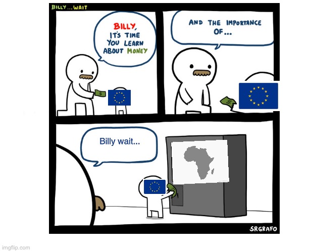Europe wait... | Billy wait... | image tagged in africa,europe,scramble for africa,billy,vending machine,history | made w/ Imgflip meme maker