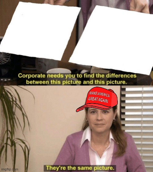 MAGA Corporate needs you to find the differences Blank Meme Template