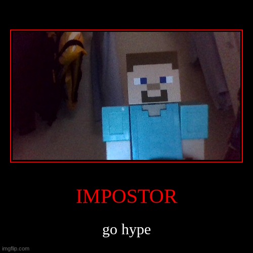 image tagged in funny,demotivationals,among us,minecraft | made w/ Imgflip demotivational maker