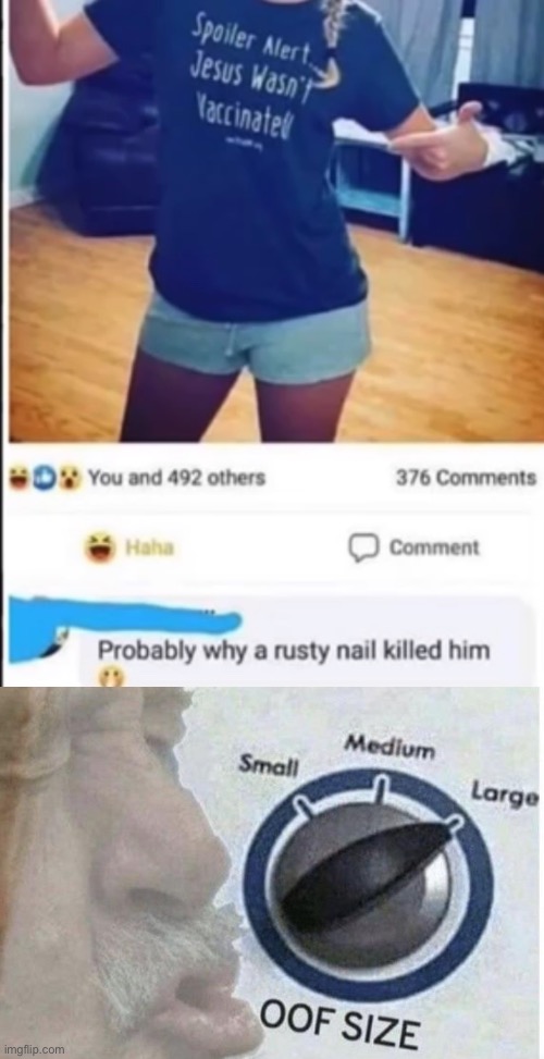 That’s gotta hurt more than any nail | image tagged in oof size large,jesus,antivax,funny,memes | made w/ Imgflip meme maker