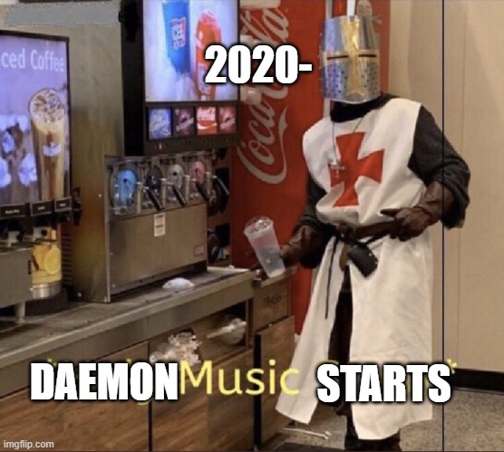Holy music stops | STARTS DAEMON 2020- | image tagged in holy music stops | made w/ Imgflip meme maker